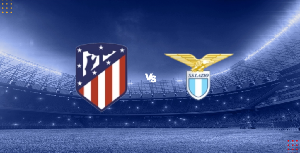 Nhận định bóng đá Atletico Madrid vs Lazio