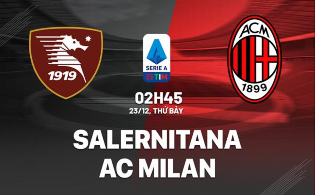 Dự đoán tỷ số bóng đá Salernitana vs AC Milan