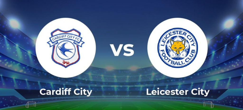 Dự đoán tỷ số bóng đá Cardiff vs Leicester City