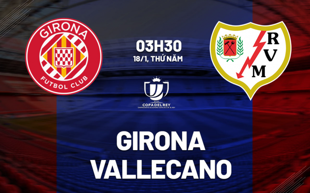 Nhận định bóng đá Girona vs Vallecano