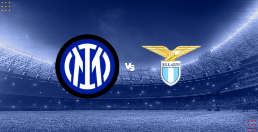 Nhận định bóng đá Inter Milan vs Lazio