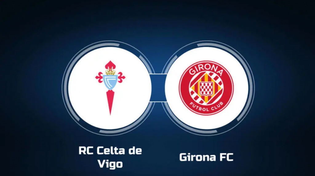 Dự đoán tỷ số bóng đá Celta Vigo vs Girona
