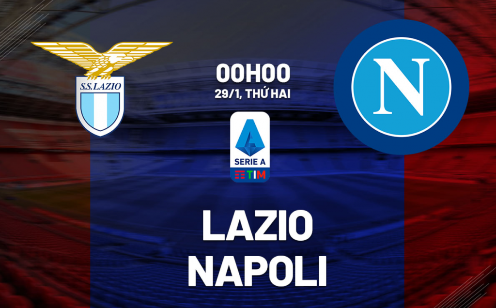 Dự đoán tỷ số bóng đá Lazio vs Napoli