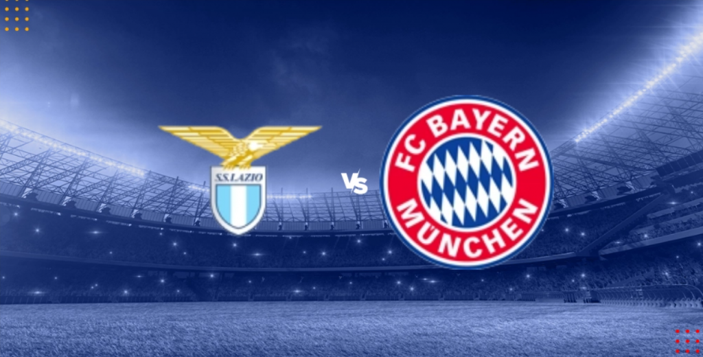 Nhận định bóng đá Lazio vs Bayern Munich