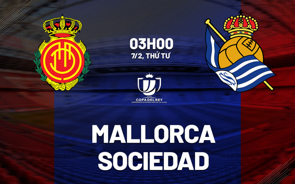 Nhận định dự đoán bóng đá Mallorca vs Real Sociedad