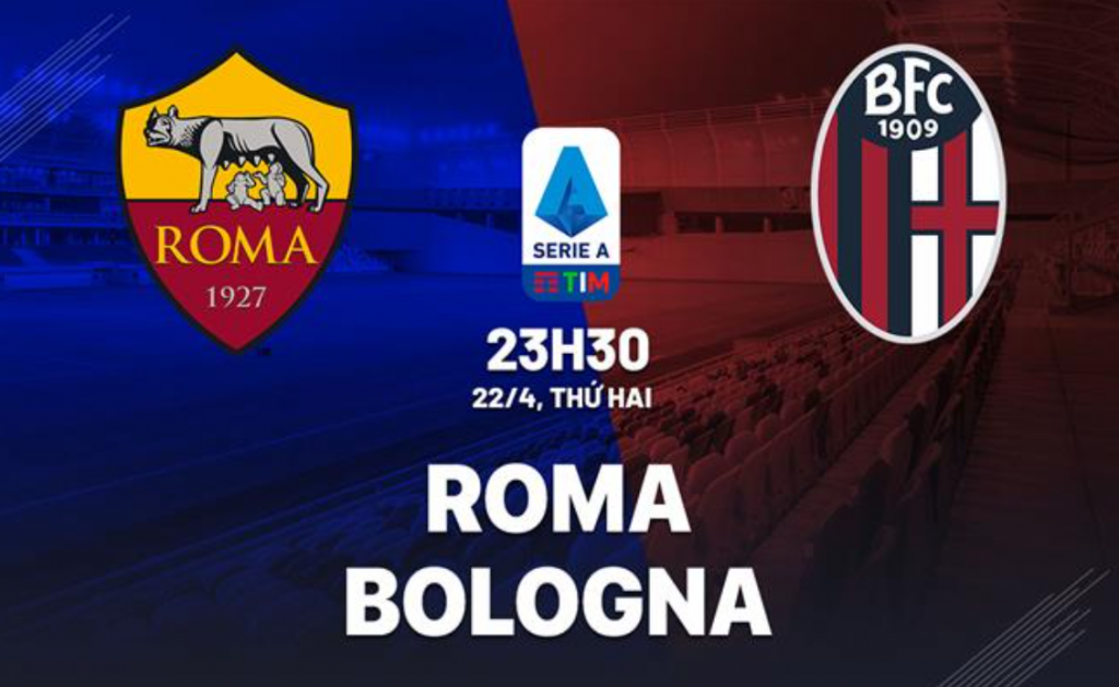 Dự đoán tỷ số bóng đá Roma vs Bologna 23h30 ngày 22/4 vòng 33 Serie A: Roma dựa nhiều hơn vào các trận sân nhà để giành điểm ở mùa giải này