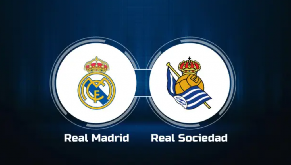 Dự đoán tỷ số bóng đá Real Sociedad vs Real Madrid