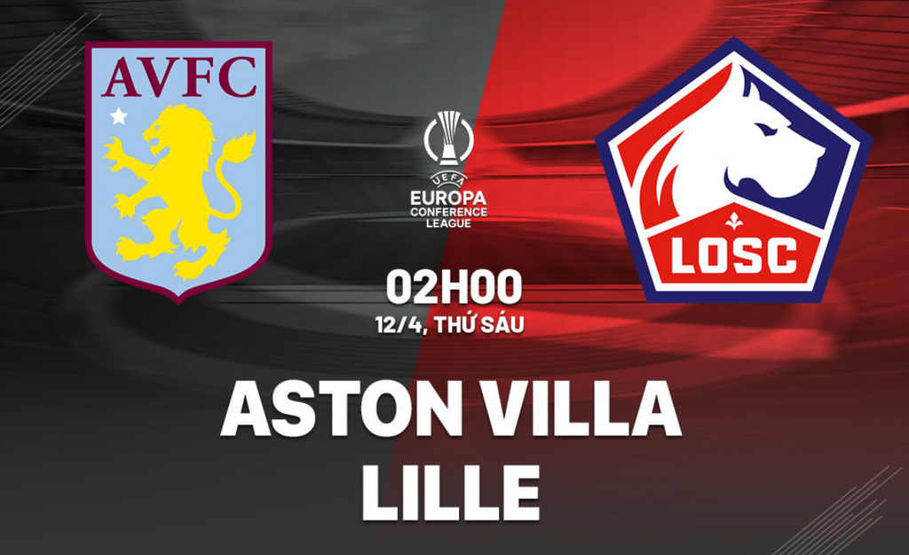 Nhận định Aston Villa vs Lille