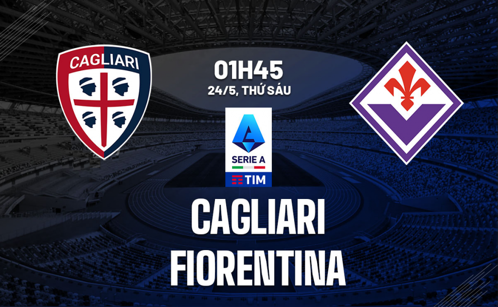 Dự đoán bóng đá Cagliari vs Fiorentina
