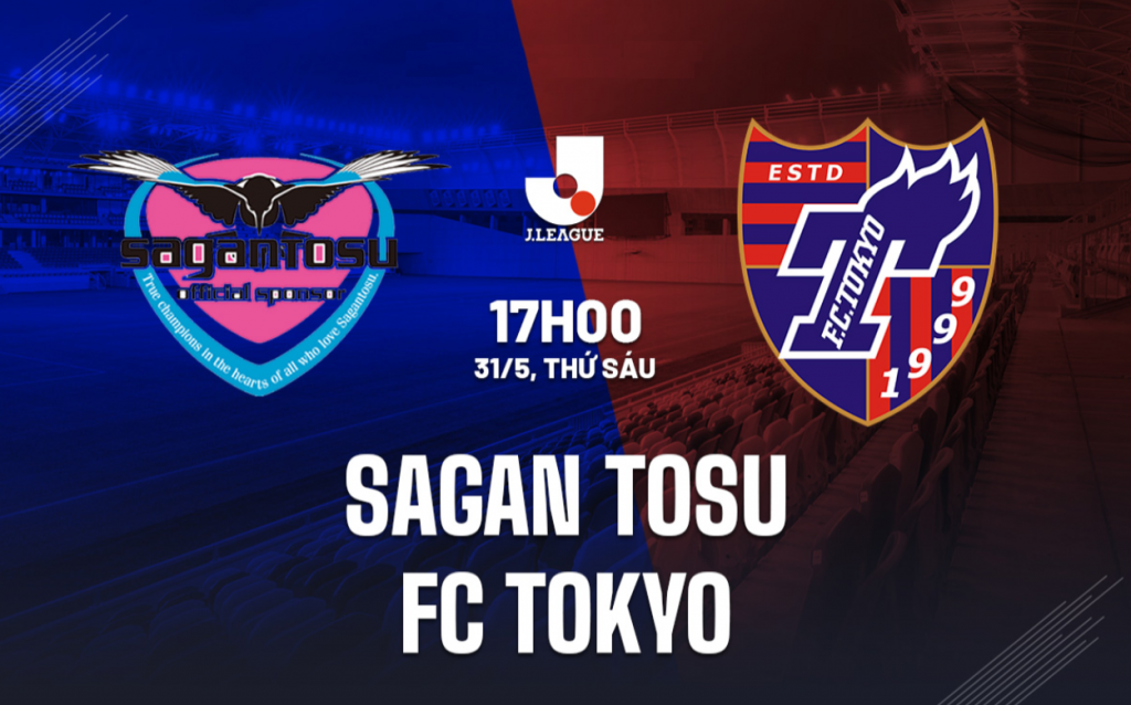 Nhận định bóng đá Sagan Tosu vs FC Tokyo