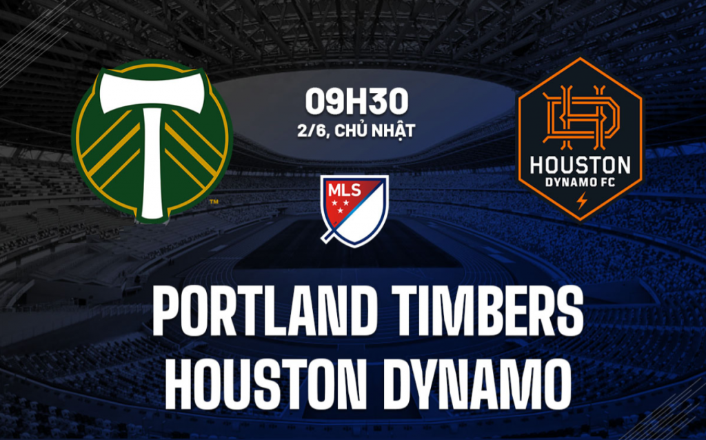 Nhận định bóng đá Portland Timbers vs Houston Dynamo