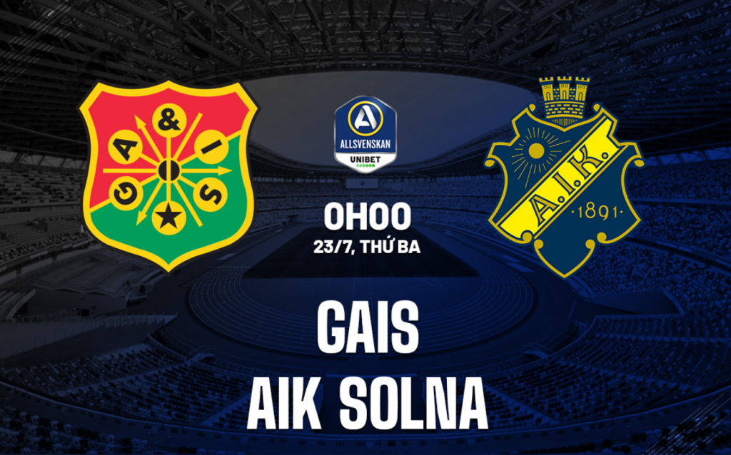 Dự đoán bóng đá GAIS vs AIK Solna Giải VĐQG Thụy Điển 2024