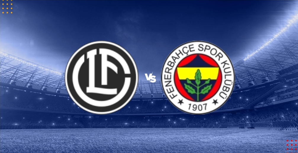 Nhận định bóng đá Lugano vs Fenerbahce Cúp C1